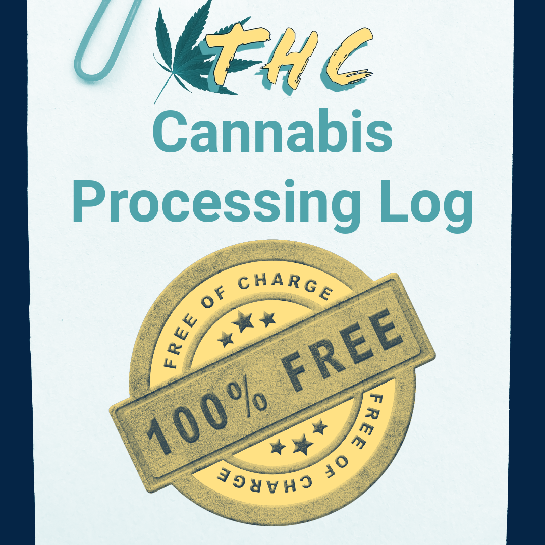 Free Cannabis Processing Log